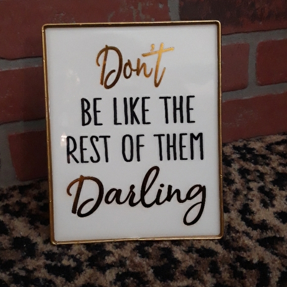 Dont be like the rest of them Darling stand Shelf Sign Coco - Picture 6 of 7